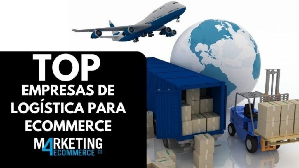 Las 8 Mejores Empresas de Logistica para Ecommerce en Chile